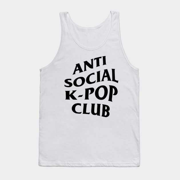 Anti social, k-pop club. Tank Top by Duckieshop